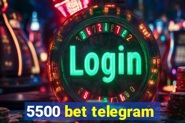 5500 bet telegram